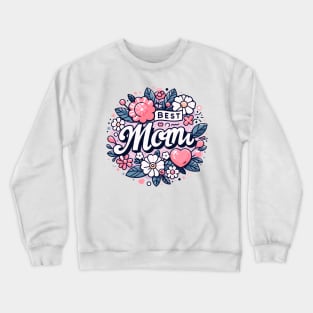 Best Mom Crewneck Sweatshirt